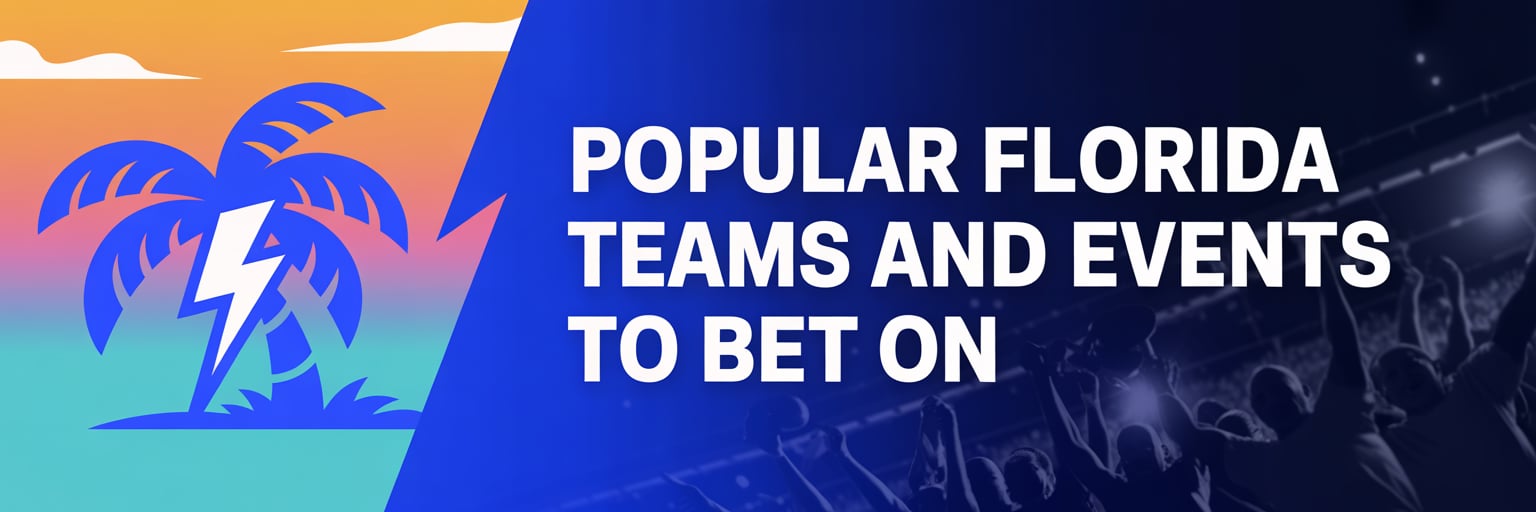 Popular Florida Teams and Events to Bet On